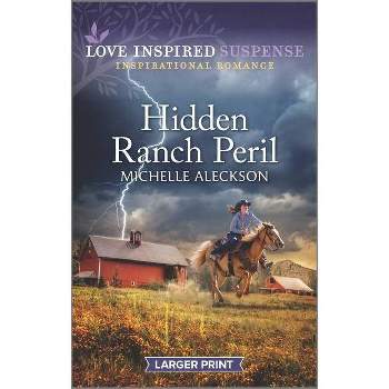 Hidden Ranch Peril - Large Print by  Michelle Aleckson (Paperback)