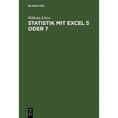 Statistik mit Excel 5 oder 7 - 4th Edition by  Wilhelm Erben (Hardcover)