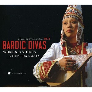 Music of Central Asian - Music Of Central Asian Series, Vol. 4: Bardic Divas Women's Voices InCentral Asia (CD) - 1 of 1