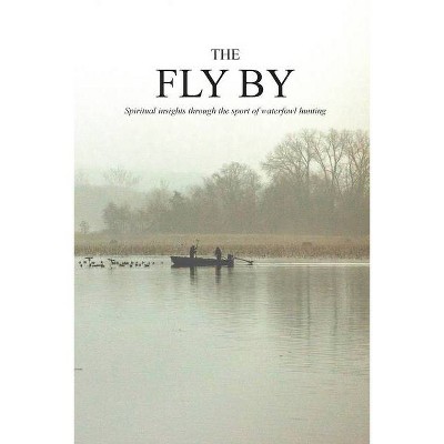 The Fly By - (Paperback)