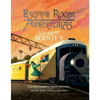 Escape Room - a la Caza del Agente 9 - by  Alex Woolf (Hardcover)