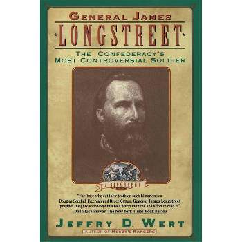 General James Longstreet - by  Jeffry D Wert (Paperback)