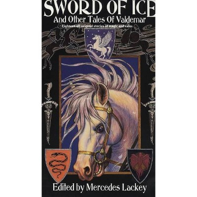 Sword of Ice - (Valdemar) by  Mercedes Lackey (Paperback)