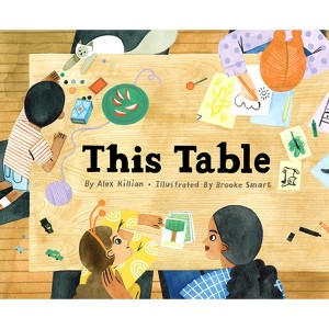 This Table - by  Alex Killian (Hardcover) - 1 of 1