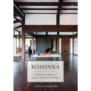 Kominka - by  Kazuo Hasegawa (Hardcover) - 1 of 1
