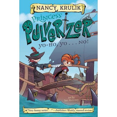 Yo-Ho, Yo . . . No! #8 - (Princess Pulverizer) by  Nancy Krulik (Hardcover)