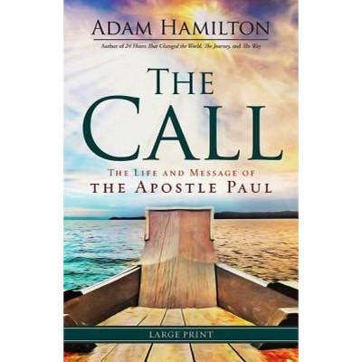 The Call - Large Print by  Adam Hamilton (Paperback)