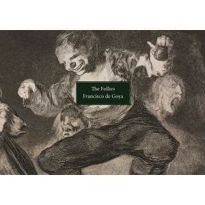 The Follies - by  Francisco Goya (Paperback) - 1 of 1