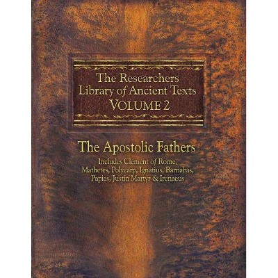 The Researchers Library of Ancient Texts, Volume 2 - by  Alexander Roberts & James Donaldson (Paperback)