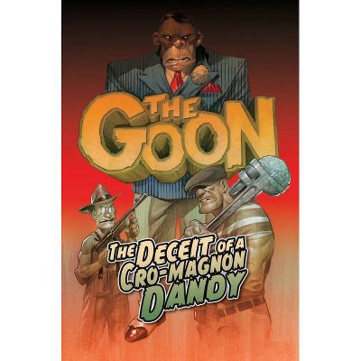 The Goon Volume 2 - by  Eric Powell & Thomas E Sniegoski (Paperback)