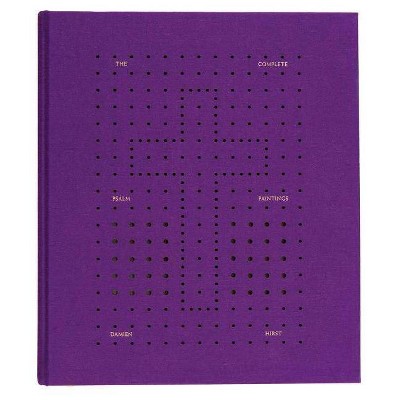 Damien Hirst: The Complete Psalm Paintings - by  Damien Hirst & Jason Beard (Hardcover)