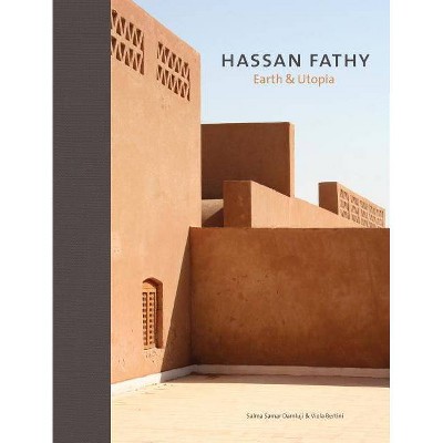 Hassan Fathy - by  Salma Samar Damluji & Viola Bertini (Hardcover)