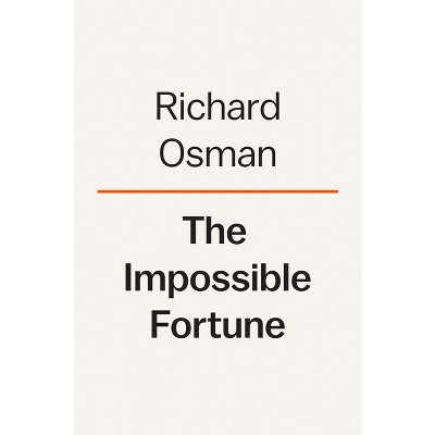 The Impossible Fortune - (A Thursday Murder Club Mystery) by  Richard Osman (Hardcover)