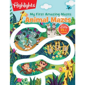 Animal Mazes - (Highlights My First Amazing Mazes) (Paperback) - 1 of 1