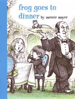 Frog Goes to Dinner - (Boy, a Dog, and a Frog) by  Mercer Mayer (Hardcover)