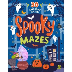 Spooky Mazes - (Clever Activity Book) by  Clever Publishing (Paperback) - 1 of 1