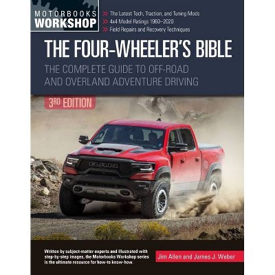 The Four-Wheeler's Bible - (Motorbooks Workshop) by  Jim Allen & James Weber (Paperback)