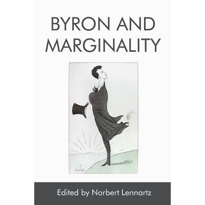 Byron and Marginality - by  Norbert Lennartz (Paperback)