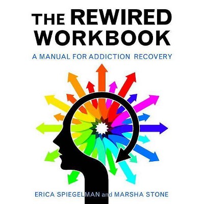 Rewired Workbook - by  Erica Spiegelman & Marsha Stone (Paperback)