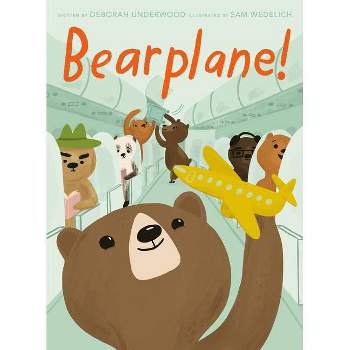 Bearplane! - by  Deborah Underwood (Hardcover)