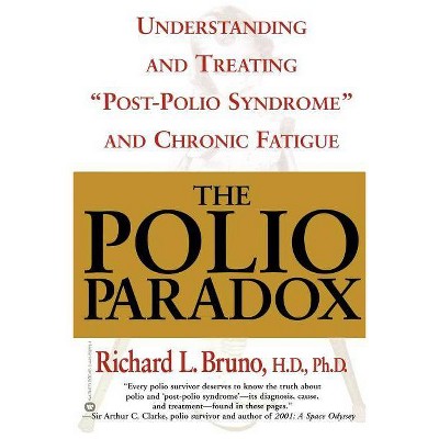 The Polio Paradox - 3rd Edition by  Richard L Bruno & H D Ph D Richard L Bruno (Paperback)