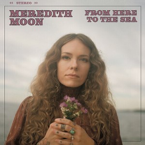 Meredith Moon - From Here to the Sea (CD) - 1 of 1