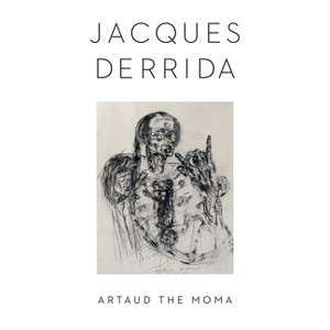 Artaud the Moma - (Columbia Themes in Philosophy, Social Criticism, and the Art) by Jacques Derrida - 1 of 1