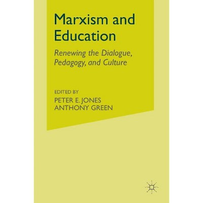 Marxism and Education - by  P Jones (Paperback)