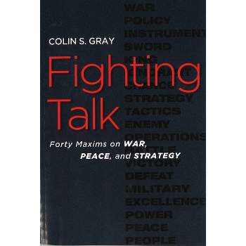 Fighting Talk - by  Colin S Gray (Paperback)