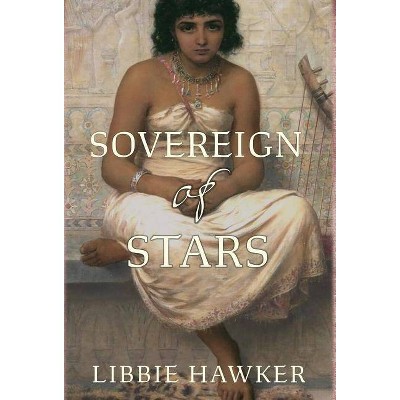 Sovereign of Stars - (She-King) by  Libbie Hawker (Hardcover)