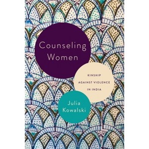 Counseling Women - by  Julia Kowalski (Paperback) - 1 of 1