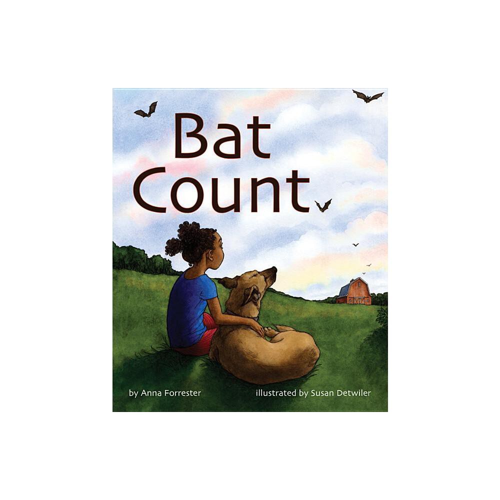 Bat Count: A Citizen Science Story - by Anna Forrester (Paperback)