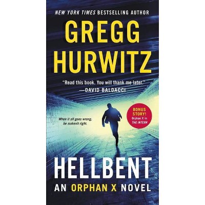 Hellbent - (Orphan X) by  Gregg Hurwitz (Paperback)
