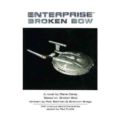 Broken Bow - (Star Trek: Enterprise) by  Diane Carey (Paperback)