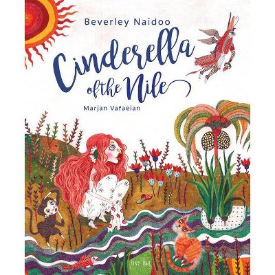 Cinderella of the Nile - (One Story, Many Voices) by  Beverley Naidoo (Hardcover)