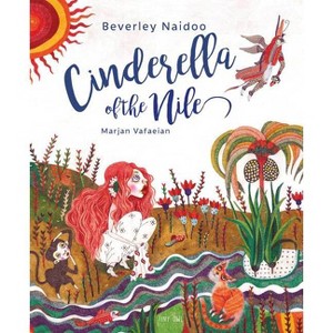 Cinderella of the Nile - (One Story, Many Voices) by  Beverley Naidoo (Hardcover) - 1 of 1