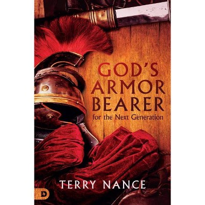 God's Armor Bearer for the Next Generation - by  Terry Nance (Paperback)