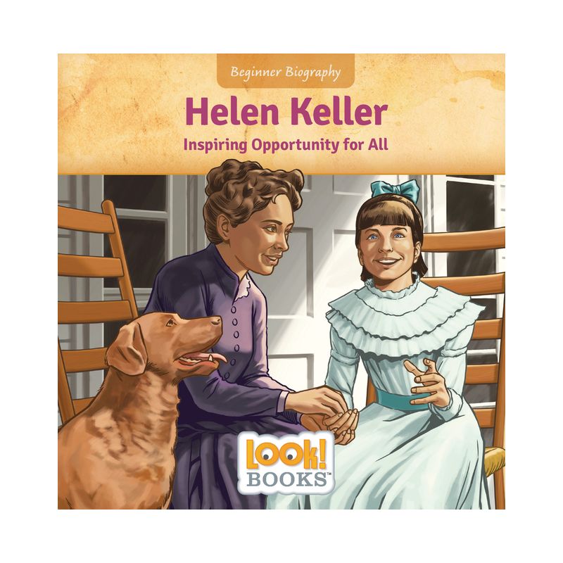 Helen Keller - (Beginner Biography (Look! Books (Tm))) by  Jennifer Marino Walters (Paperback), 1 of 2