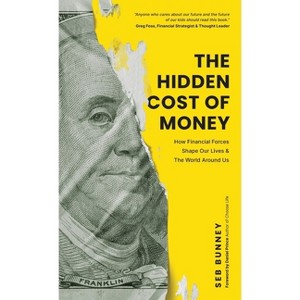 The Hidden Cost of Money - (Hardcover) - 1 of 1