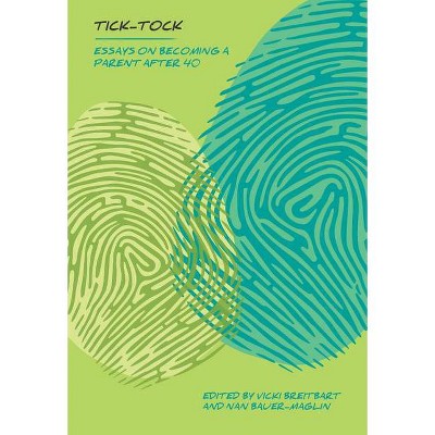 Tick Tock - by  Vicki Breitbart & Nan Bauer-Maglin (Paperback)