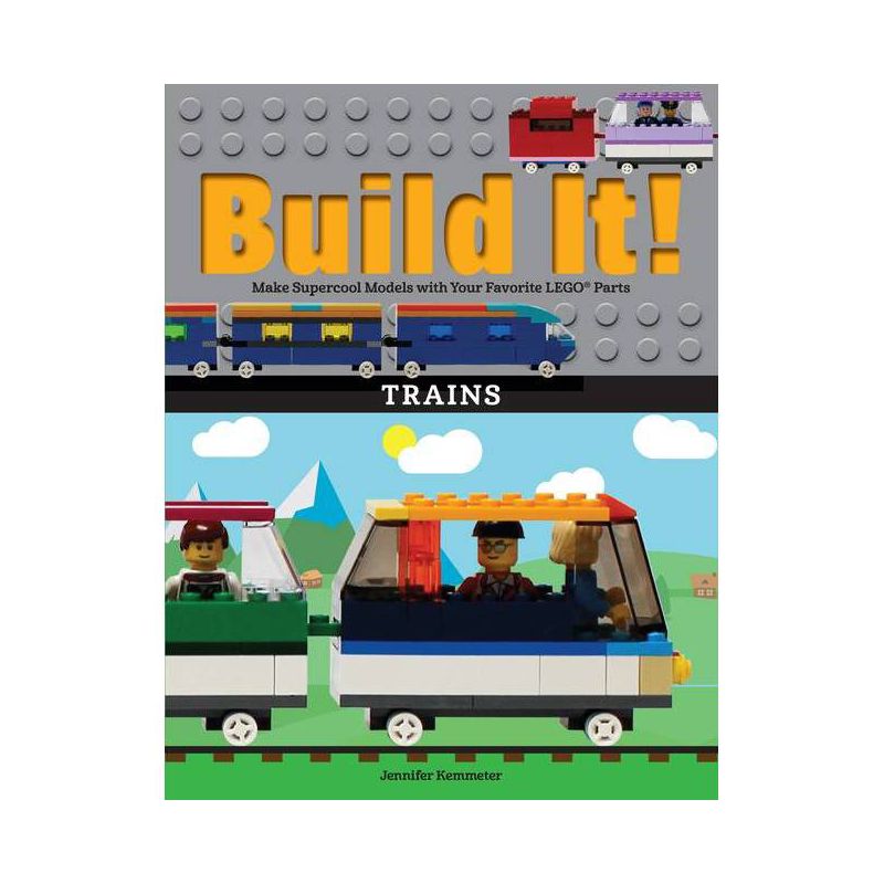 Build It! Trains - (Brick Books) by Jennifer Kemmeter, 1 of 2