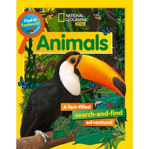 Find It! Explore It! Animals - by  National Geographic Kids (Paperback) - 1 of 1
