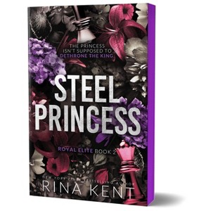 Steel Princess (Deluxe Edition) - (Royal Elite) by  Rina Kent (Paperback) - 1 of 1