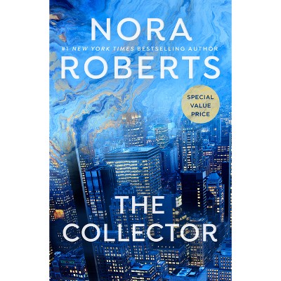 The Collector - by  Nora Roberts (Paperback)