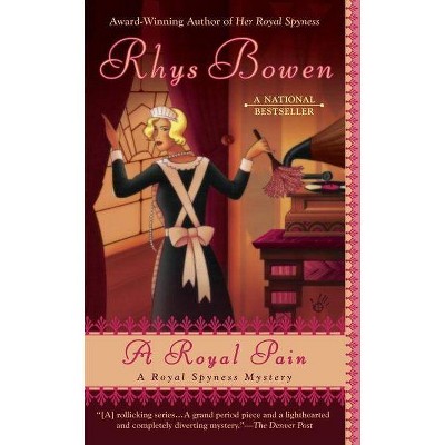 A Royal Pain - (Royal Spyness Mystery) by  Rhys Bowen (Paperback)