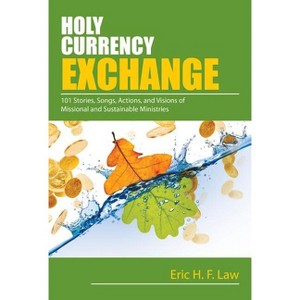 Holy Currency Exchange - by  Eric H F Law (Paperback) - 1 of 1