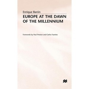 Europe at the Dawn of the Millennium - by  E Barón (Hardcover) - 1 of 1