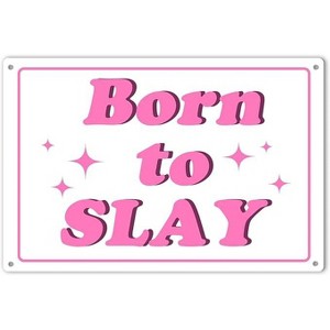 Lomsoe Born to Slay Funny Metal Sign - Cool Girl Wall Art for Teen Room Decor, Coquette Aesthetic Pink Tin Sign - 1 of 1