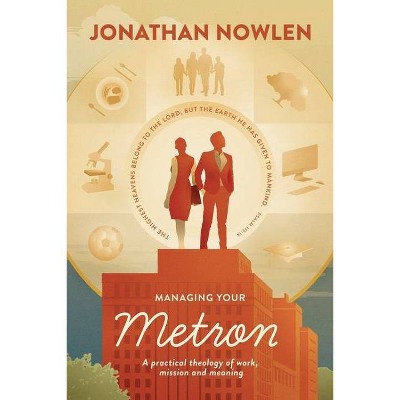 Managing Your Metron - by  Jonathan a Nowlen (Paperback)