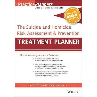 The Suicide and Homicide Risk Assessment and Prevention Treatment Planner, with Dsm-5 Updates - (PracticePlanners) by  David J Berghuis & Jack Klott